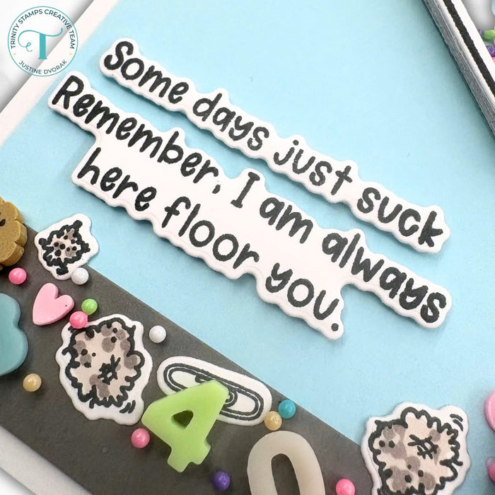 Sucky Day Support 4x6 Stamp Set & Coordinating Die Set