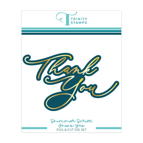 Shimmer Script Thank You Hot Foil Die Set– Trinity Stamps