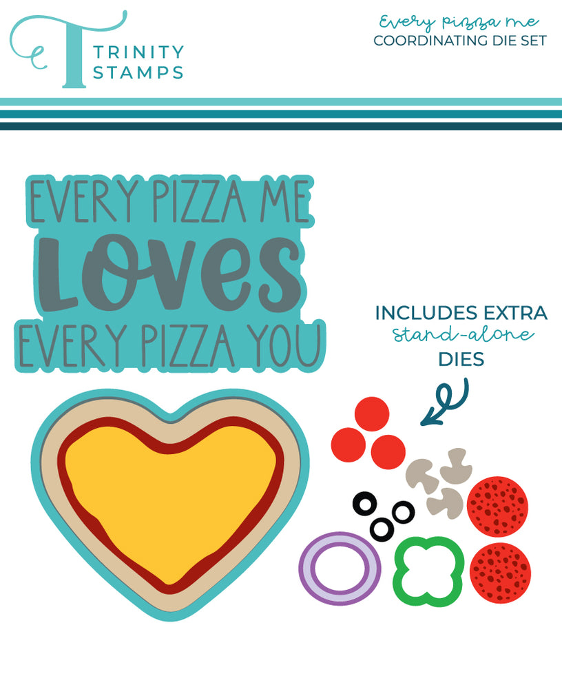 Every Pizza Me Coordinating Die Set Trinity Stamps