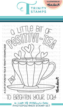 A Cup Of Positivi-TEA 3x4 Stamp Set